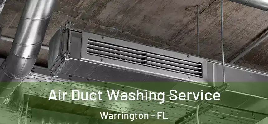 Air Duct Washing Service Warrington - FL