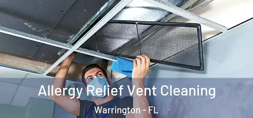  Allergy Relief Vent Cleaning Warrington - FL