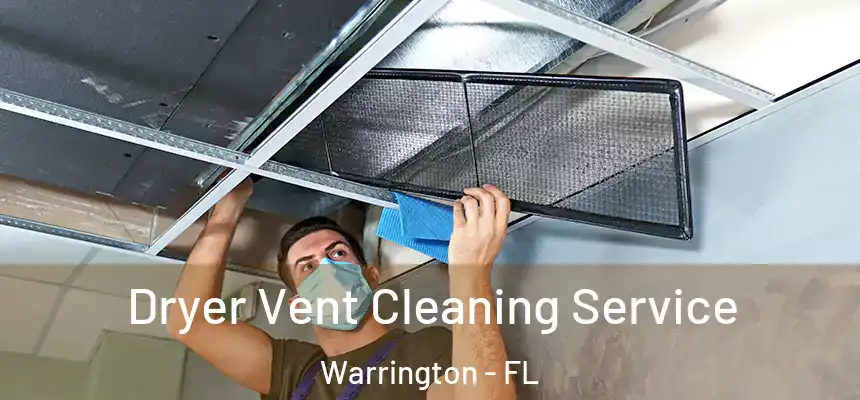 Dryer Vent Cleaning Service Warrington - FL