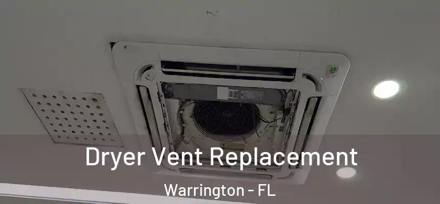 Dryer Vent Replacement Warrington - FL
