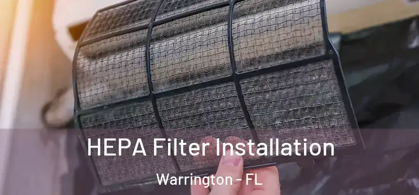 HEPA Filter Installation Warrington - FL