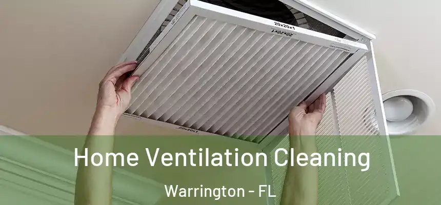 Home Ventilation Cleaning Warrington - FL