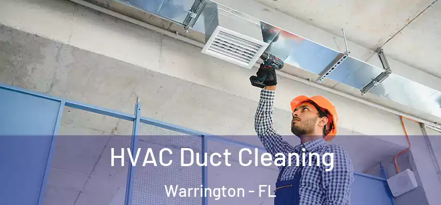 HVAC Duct Cleaning Warrington - FL