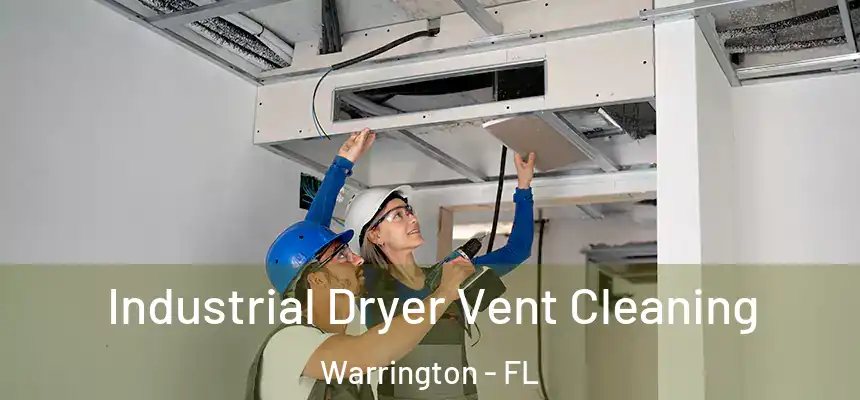 Industrial Dryer Vent Cleaning Warrington - FL