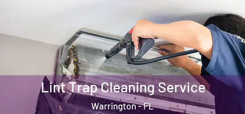 Lint Trap Cleaning Service Warrington - FL