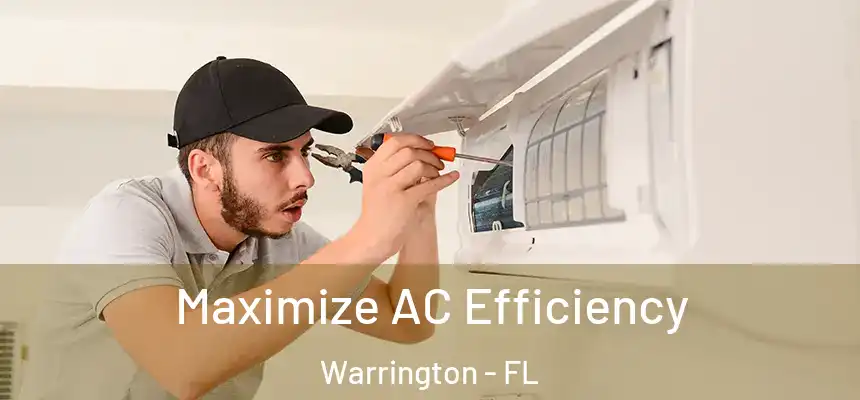 Maximize AC Efficiency Warrington - FL