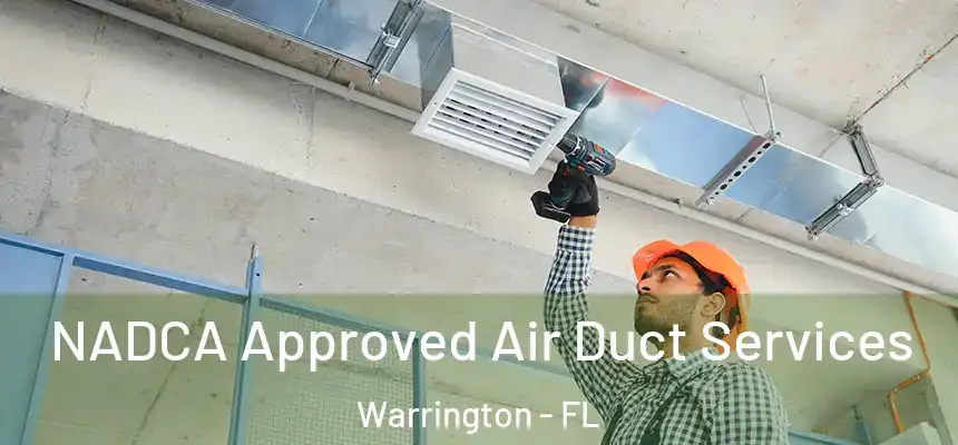 NADCA Approved Air Duct Services Warrington - FL