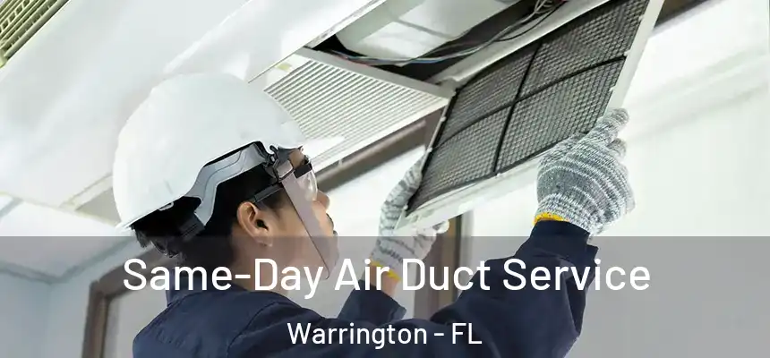 Same-Day Air Duct Service Warrington - FL