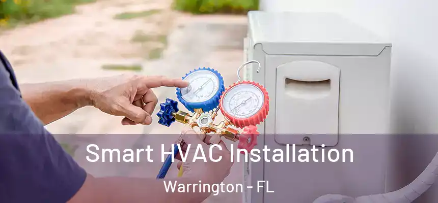Smart HVAC Installation Warrington - FL