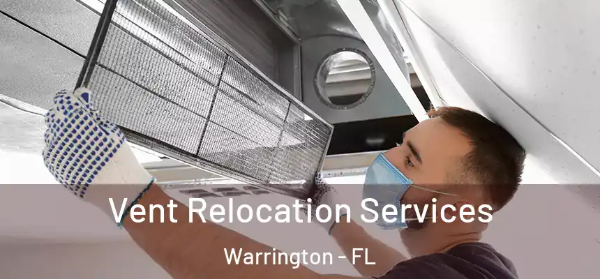 Vent Relocation Services Warrington - FL
