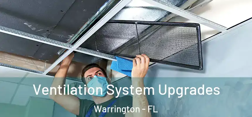 Ventilation System Upgrades Warrington - FL